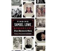 Finding Samuel Lowe From Harlem to China