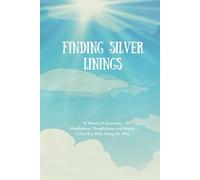 Finding Silver Linings: 12 Weeks of Gratitude - Yellow Edition