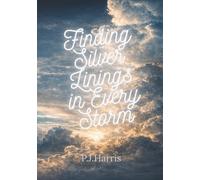 Finding Silver Linings In Every Storm