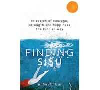 Finding Sisu: THE FINNISH WAY