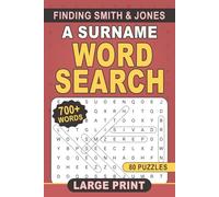 Finding Smith & Jones: A Surname Word Search | Large Print Puzzle Book Featuring 700+ Popular and Unique Last Names | 6x9 inches, 103 pages, 80 Puzzles… Gift for Name Lovers and Puzzle Fans