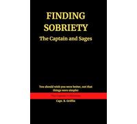 Finding Sobriety: with the Captain and Sages