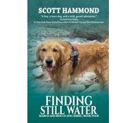 Finding Still Water: A Heart-Stopping Summer Camp Rescue: 4