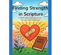 Finding Strength in Scripture: A Bible Verse Coloring Journey Through Life's Challenges