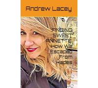 FINDING SWEET ANNETTE: How We Escaped From Hades