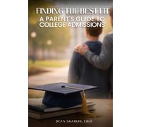 Finding the Best Fit: A Parent’s Guide to College Admissions