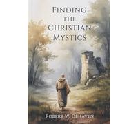 Finding The Christian Mystics