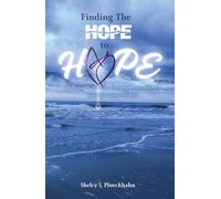 Finding The Hope to Hope Again: Walking With God Through Loss, Silence and the Long Middle