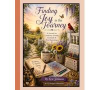 Finding the Joy in the Journey: Personal Journal