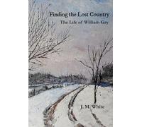 Finding the Lost County: The Life of William Gay