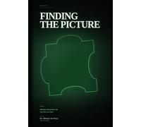 Finding the Picture: Coming to Terms with Late-Diagnosed ADHD - For Women Over 40 Who Did Everything Right and Are Still Exhausted