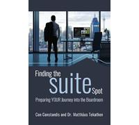Finding the Suite Spot: Preparing YOUR Journey into the Boardroom