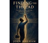 Finding The Thread: Discovering God's Faithfulness in the Patterns of Your Life