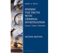 Finding the Truth with Criminal Investigation: Suspect, Subject, Defendant
