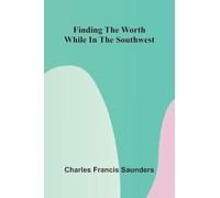 Finding the Worth While in the Southwest