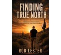 Finding True North: A Journey of Formation, Faithfulness, and Redeployment
