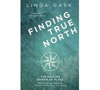 Finding True North: The Healing Power of Place