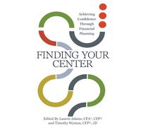Finding Your Center: Achieving Confidence Through Financial Planning