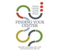 Finding Your Center: Achieving Confidence Through Financial Planning