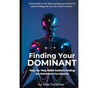 Finding Your Dominant: Step-by-Step BDSM Guide to Finding the Dominant You Deserve
