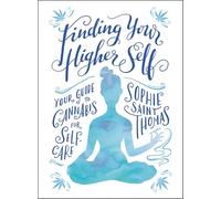 Finding Your Higher Self: Your Guide to Cannabis for Self-care