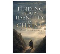 Finding Your Identity through the Song of Songs