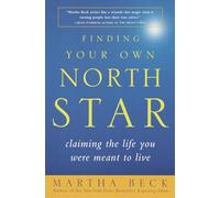 Martha Beck Finding Your Own North Star (Tascabile)