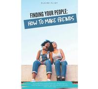 Finding Your People - How To Make Friends