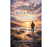 Finding Your Place: A Therapist’s Journey of Healing Through the Wisdom of PBSP