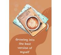 Finding Your Ray Growth Journal One: Growing into the best version of myself 1