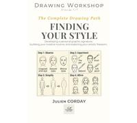 FINDING YOUR STYLE: Developing a personal graphic signature, building your creative routine, and exploring your artistic freedom.