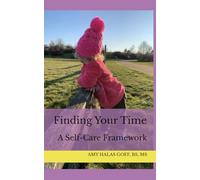 Finding Your Time: A Self-Care Framework