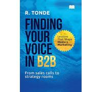 Finding your Voice in B2B-Lessons that shape Modern Marketing