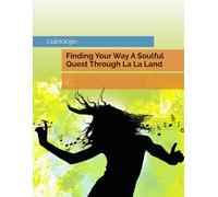 Finding Your Way A Soulful Quest Through La La Land