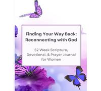 Finding Your Way Back: Reconnecting With God