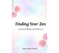 Finding Your Zen: A Journal for Reflection and Self-Discovery