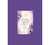 Finding Yourself Again: A Guided Reflection Journal After Emotional Manipulation