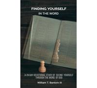Finding Yourself In The Word: A 28 Day Devotional Study of Seeing Yourself Through The Word Of God