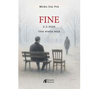 Fine - 2.3.2020 - Una storia vera [Paperback] [Nov 01, 2025] Dai Prà, Mirko