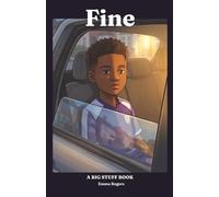 Fine: A Big Stuff Book for Boys About Feelings, Friendship and Finding the Words