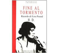 Fine al tormento. Ricordo di Ezra Pound