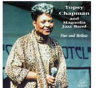 Chapman, Topsy Magnolia Jazz Band - Topsy Chapman & The Magnolia Jazzband-Fine & Mello