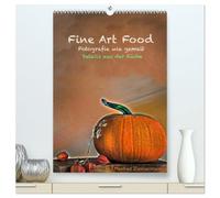 Fine Art Food (hochwertiger Premium Wandkalender 2026 DIN A2 hoch), Kunstdruck in Hochglanz: Detailfotografie von Lebensmitteln .