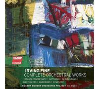 Fine/ Boston Modern Orch. Project/ Rose, Gil - Irving Fine: Complete Orchestral Works