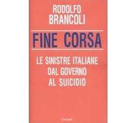 Fine corsa. Le sinistre italiane dal governo al suicidio