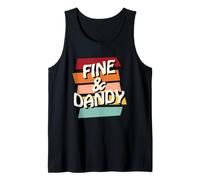 Fine & Dandy, Cool Divertente Retro Anni '60 70 Hippy Frase dicendo Canotta