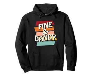 Fine & Dandy, Cool Divertente Retro Anni '60 70 Hippy Frase dicendo Felpa con Cappuccio