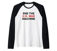 Fine della protesta Contro la Pace Contro la Guerra della Macchina da Guerra degli Stati Uniti Maglia con Maniche Raglan