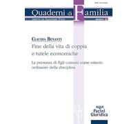 Fine della vita di coppia e tutele economiche. La presenza di figli comuni come criterio ordinante della disciplina