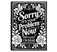 Fine della vita Planner Organizer Binder, Sorry, It's Your Problem Now New End Of Life Planning Notebook, Organized Final Will Arrangement Workbook Guide, Final Wishes Planner Binder Journal For Death